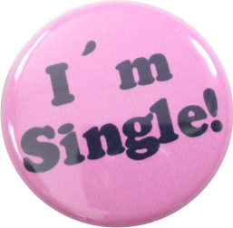 I am single badge pink